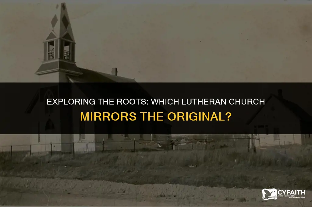 which lutheran church is most like the original