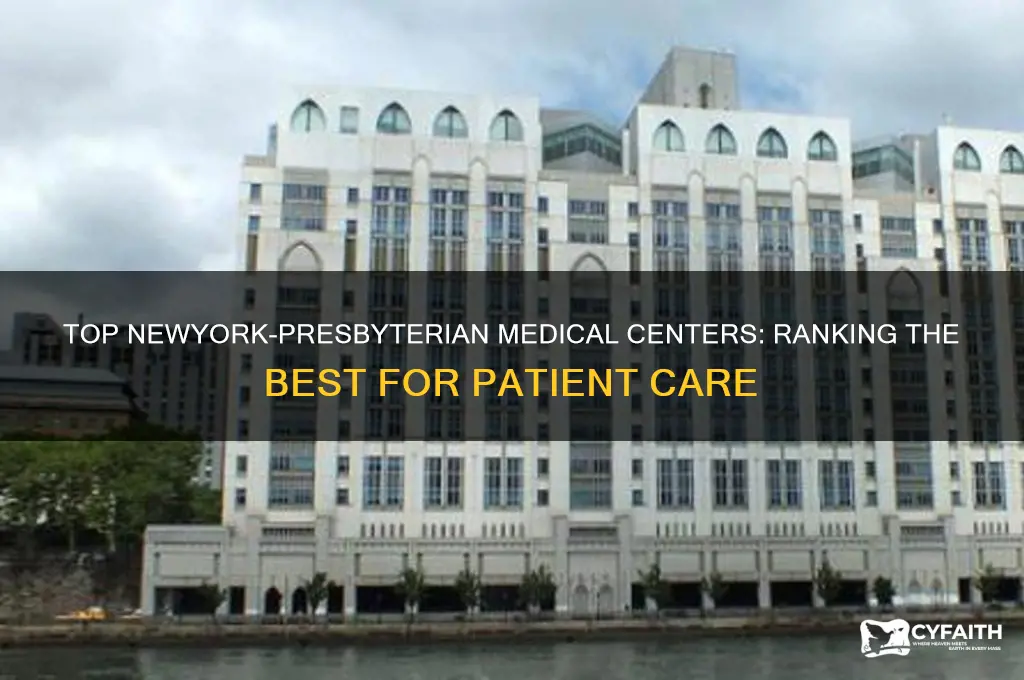 which of newyork-presbyterian medical centers is the best