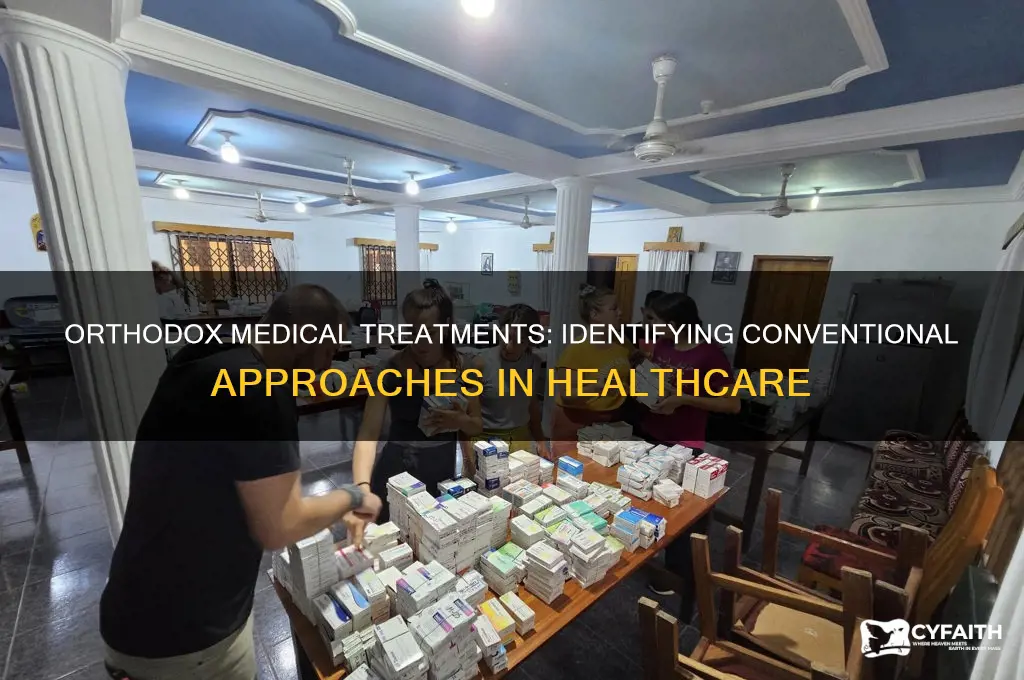 which of these treatments would commonly be labelled orthodox medi