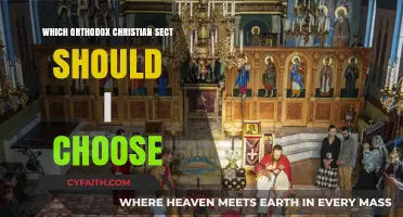 Choosing Your Orthodox Christian Sect: A Guide to Finding Your Spiritual Home