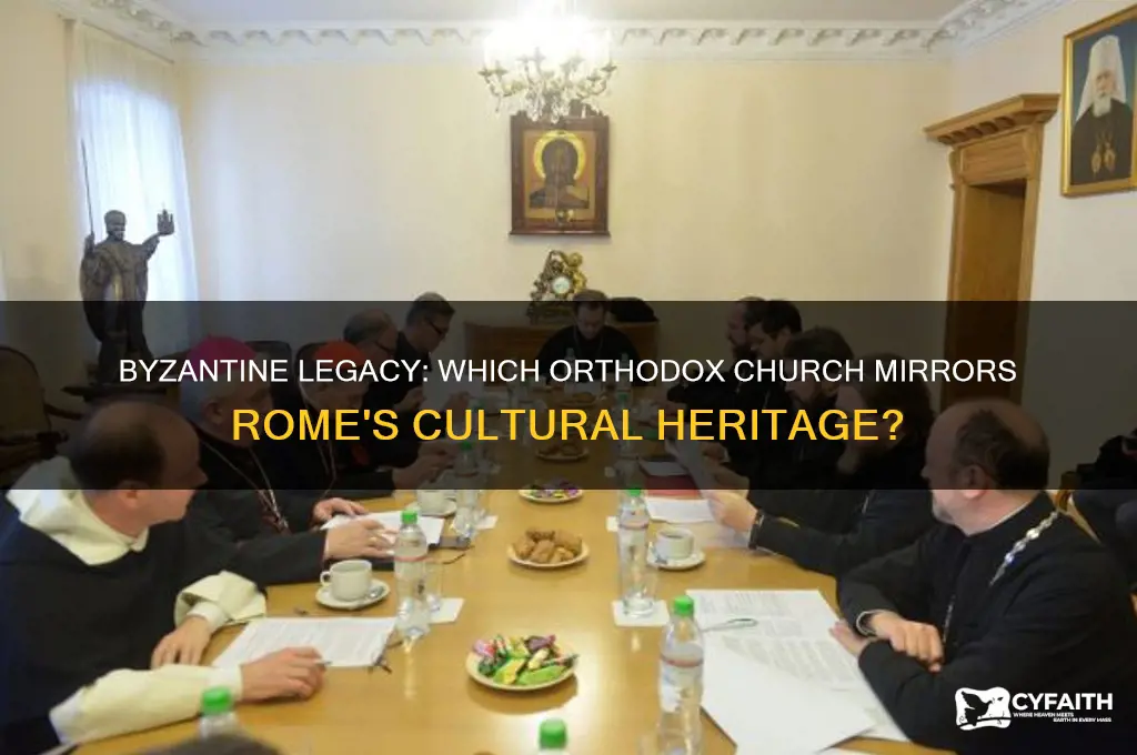 which orthodox church is culturally the closest to rome