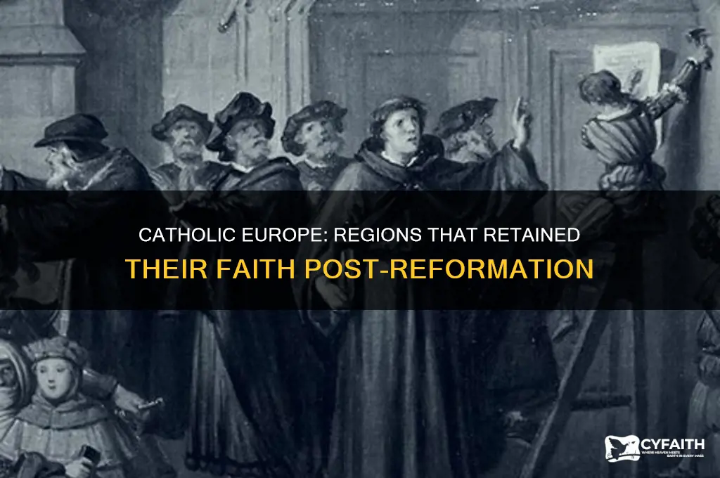 which parts of europe remained catholic