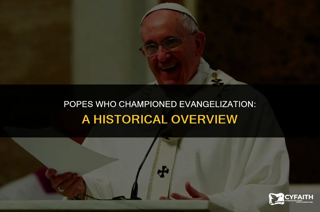which popes focused on evangelization