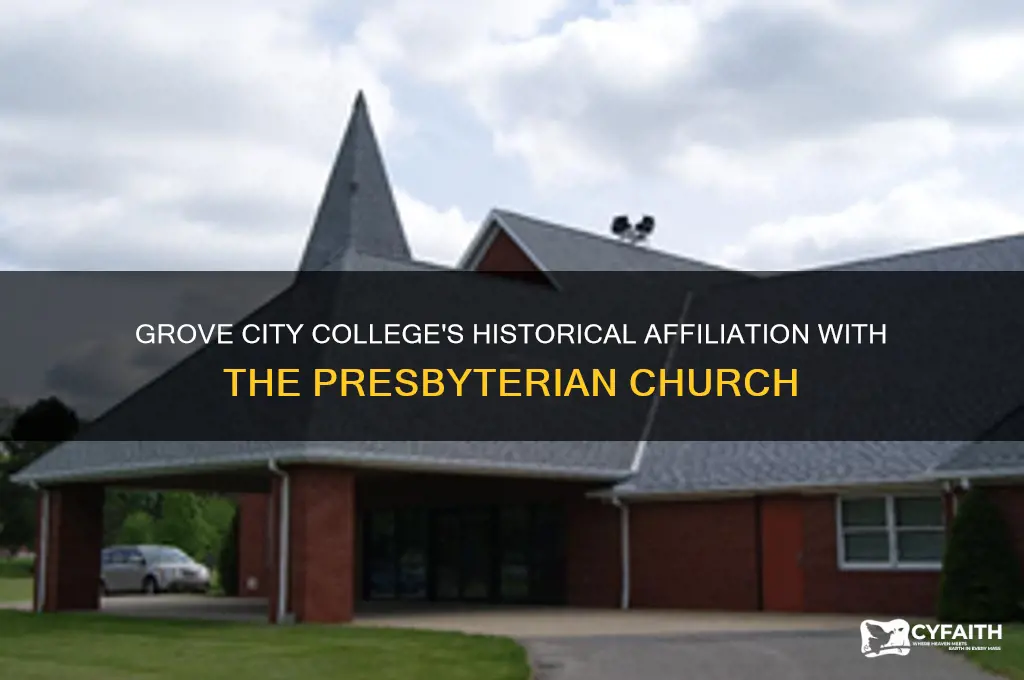 which presbyterian church was grove city affiliated with