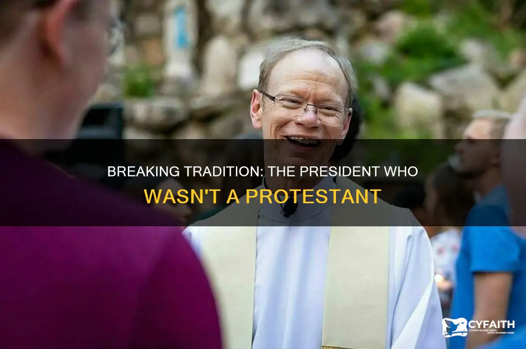 which president was not protestant