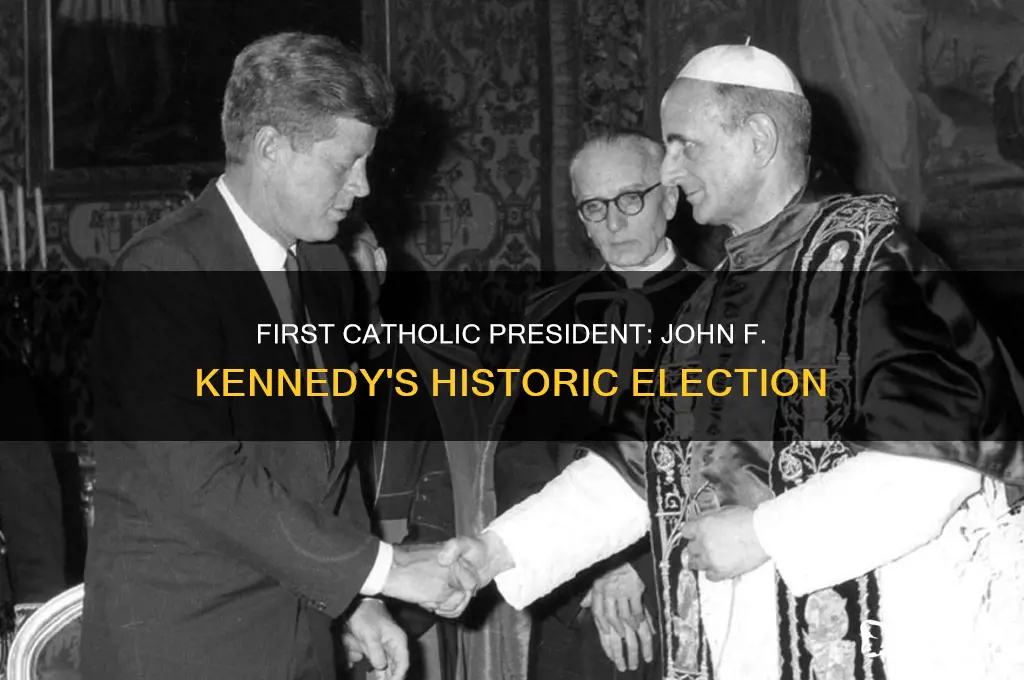 which president was the first catholic to be elected