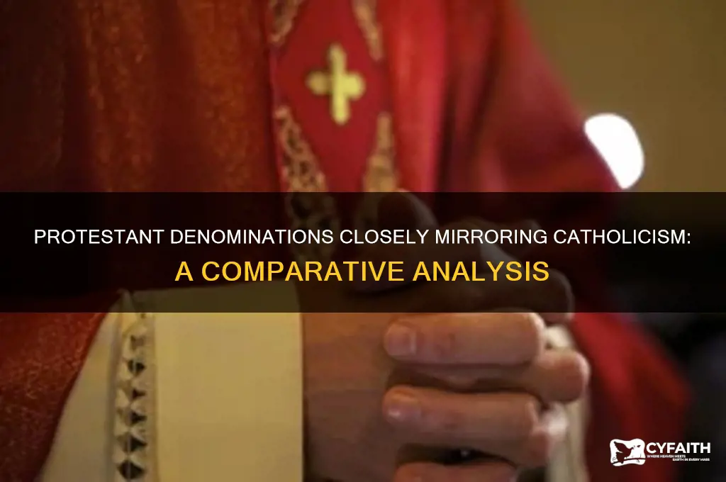 which protestant denomination was most similar to catholicism