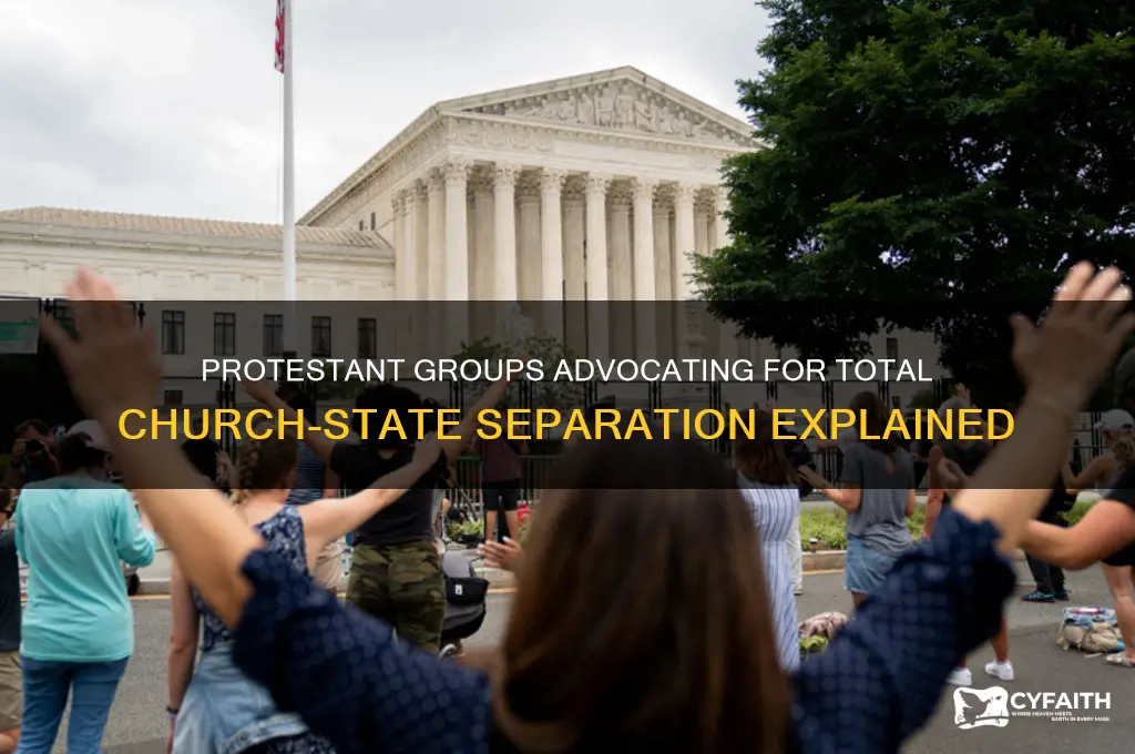 which protestant group believes in the complete separation of