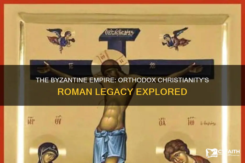 which roman empire praactised the orthodox christian religion