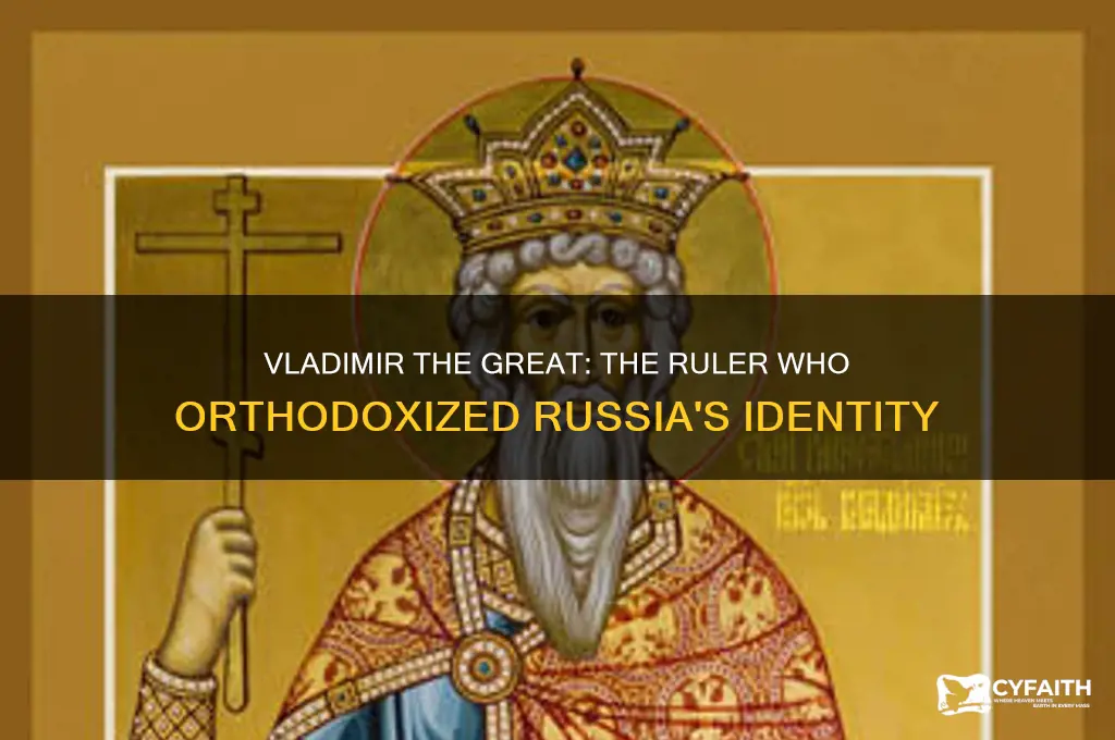 which ruler made russia become russian orthodox