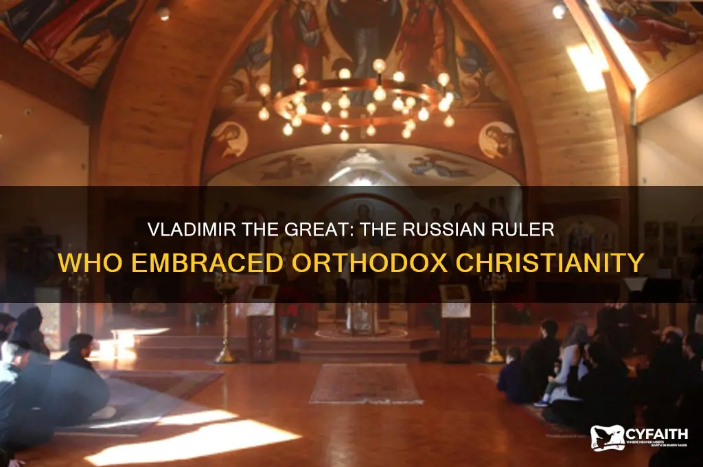 which russian ruler made orthodox christianity his country