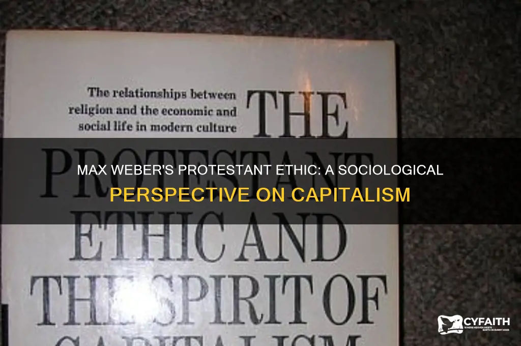 which sociologist is closely related to the protestant ethic