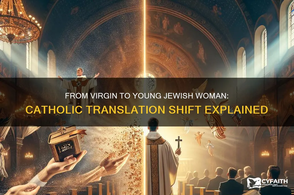 which year catholics changed virgin to young jewish woman