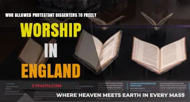 Protestant Dissenters' Freedom to Worship in England: Who Allowed It?