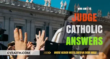 Who Am I to Judge? Catholic Answers on Moral Discernment