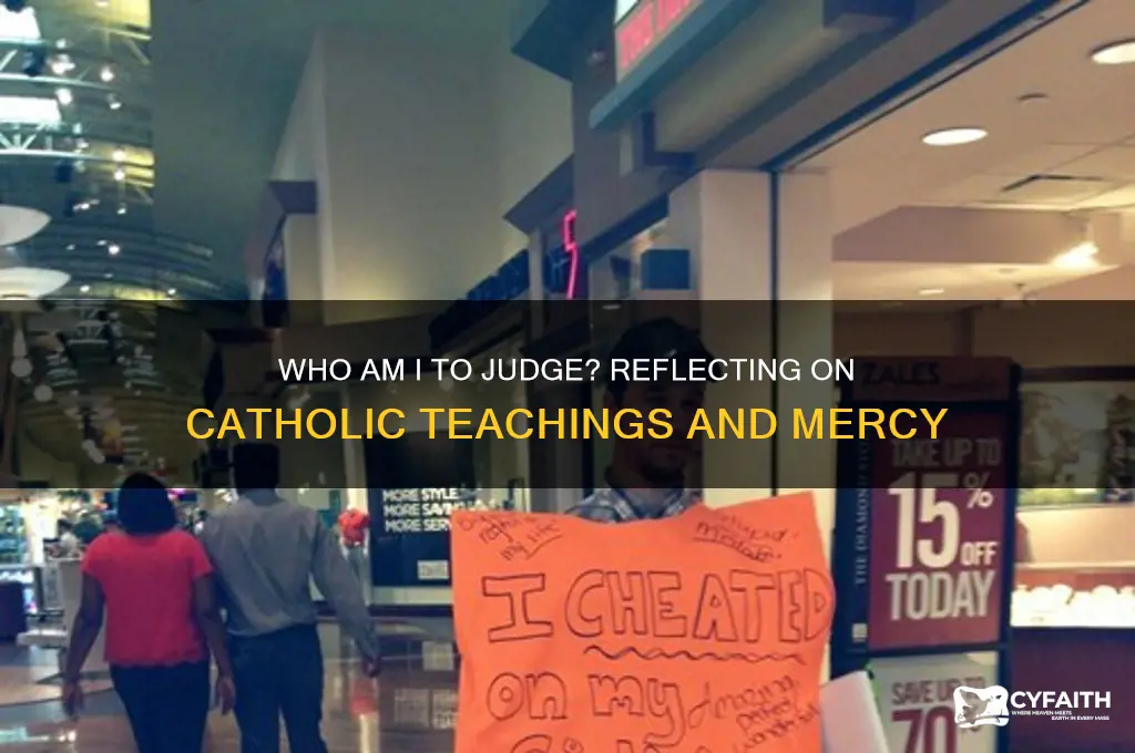 who am i to judge catholic