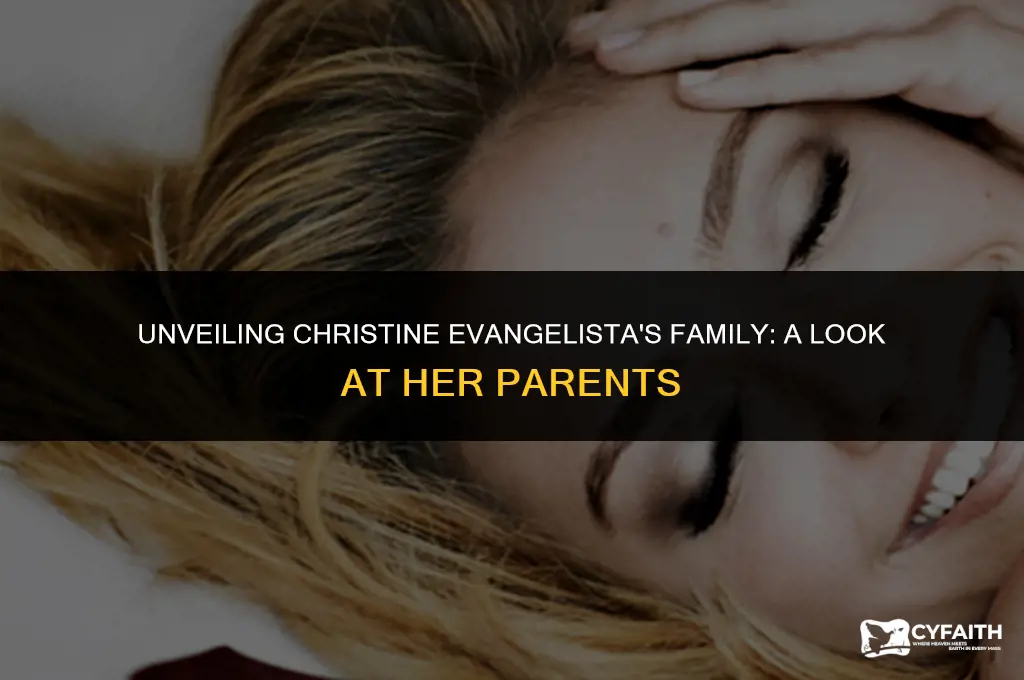 who are christine evangelista parents