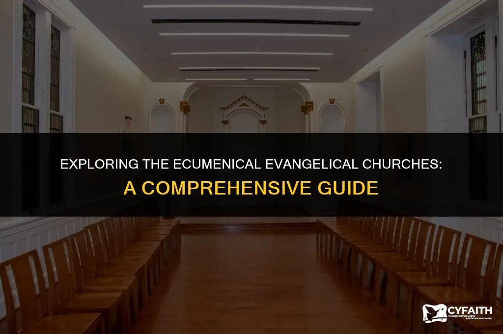 who are ecumenical evangelical churces