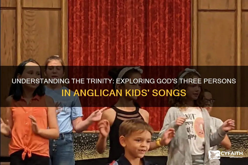 who are the 3 persons of god song kids anglican