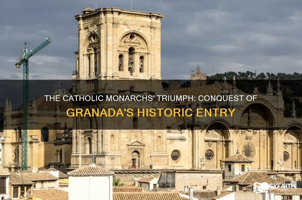 who are the catholic kings that enter granada