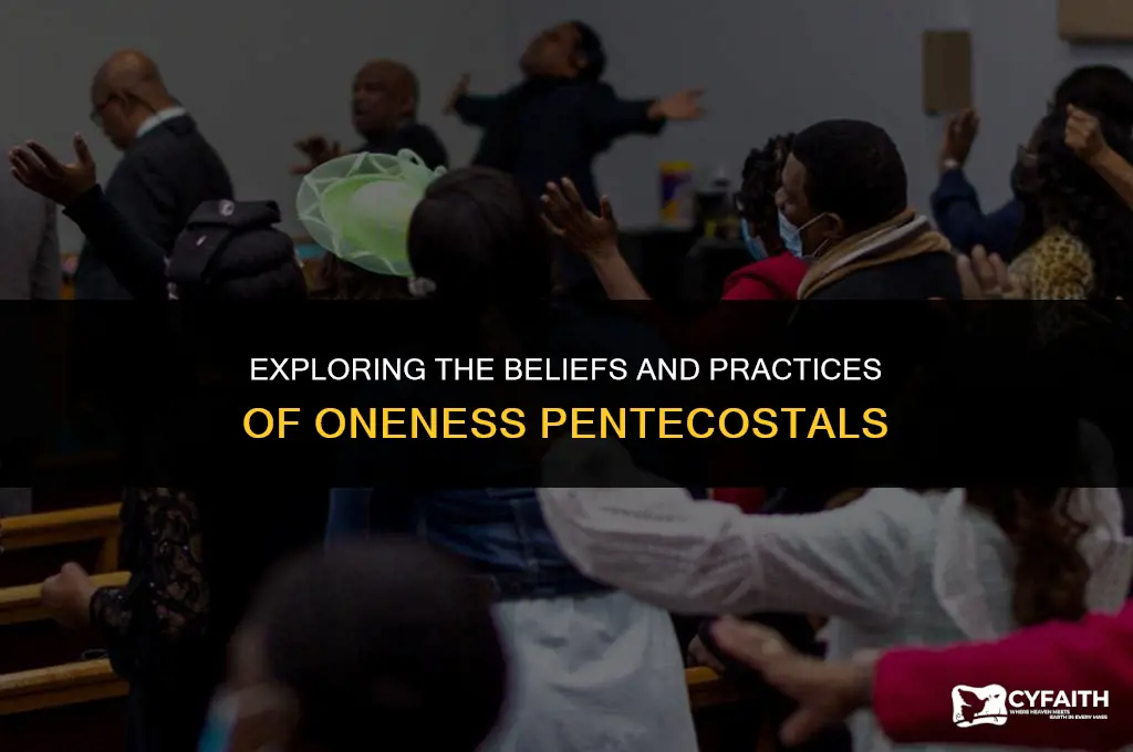 who are the oneness pentecostals