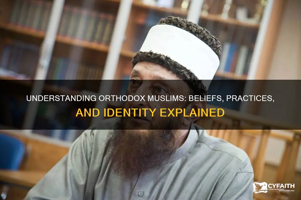 who are the orthodox muslims