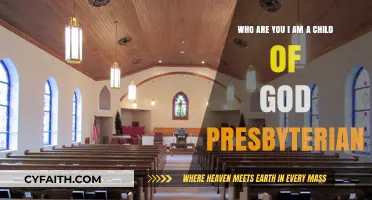 Who Am I? Embracing My Identity as a Child of God in the Presbyterian Faith