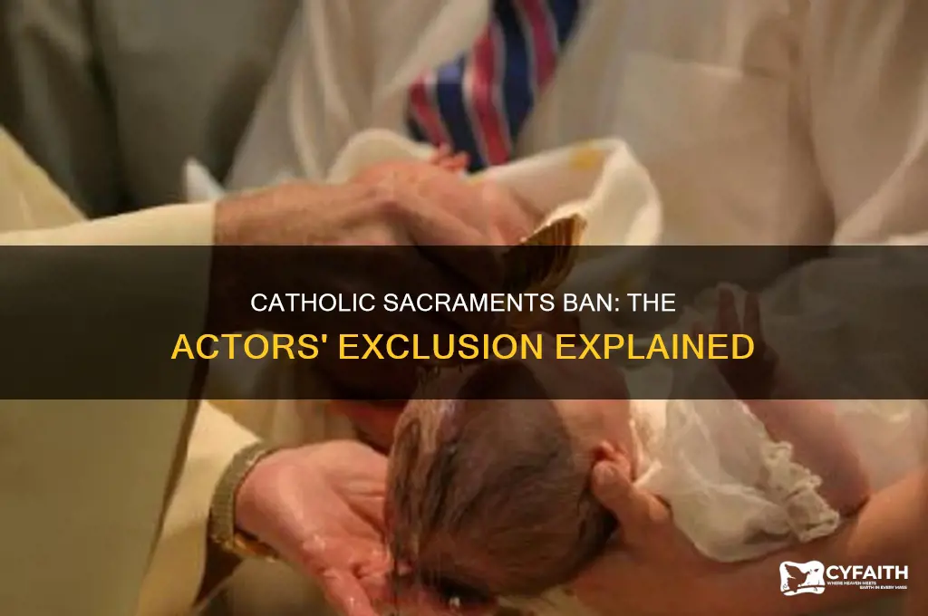 who banned actors from receiving catholic sacraments