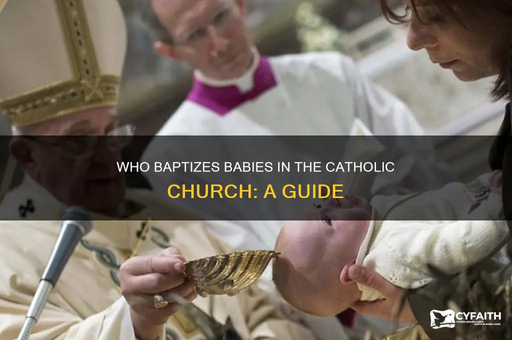 who baptises babies in catholic relign
