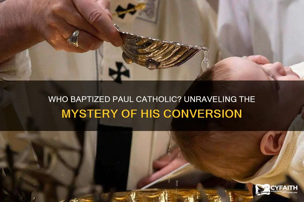 who baptized paul catholic