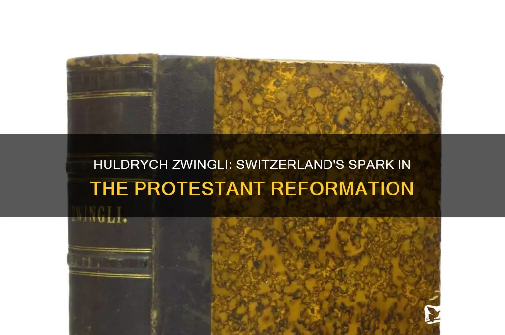 who began protestant reformation in switzerland