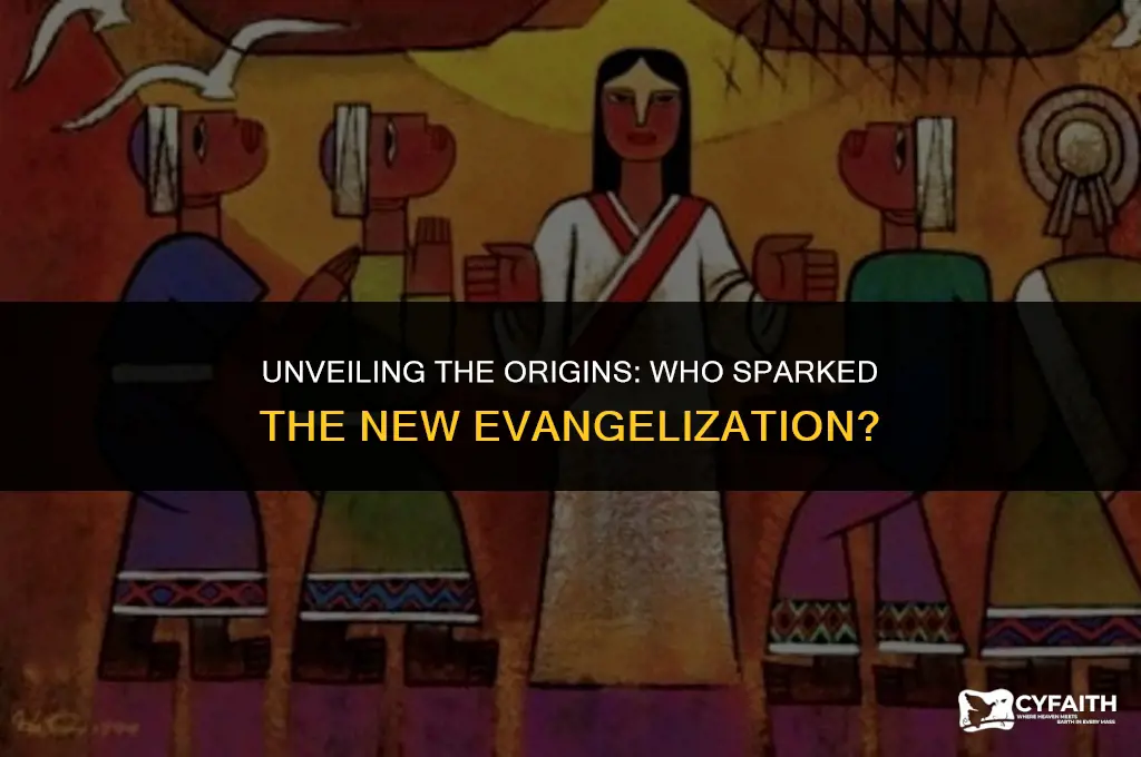 who began the new evangelization