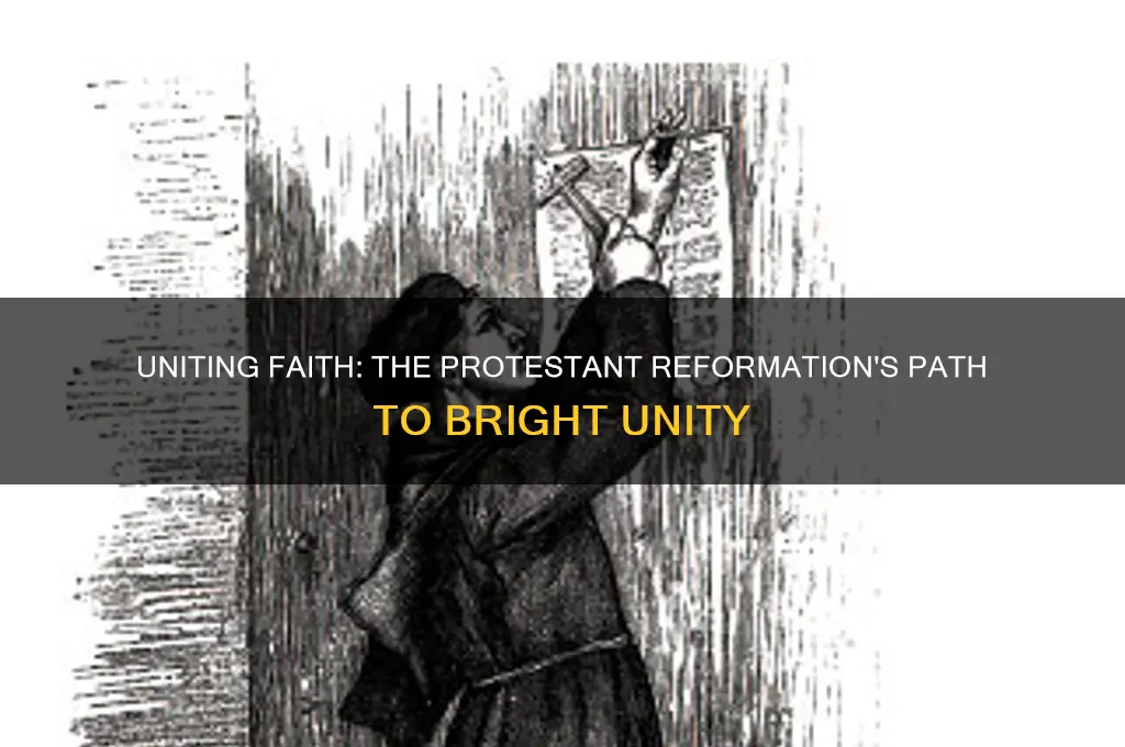 who bright unity under the protestant reformation