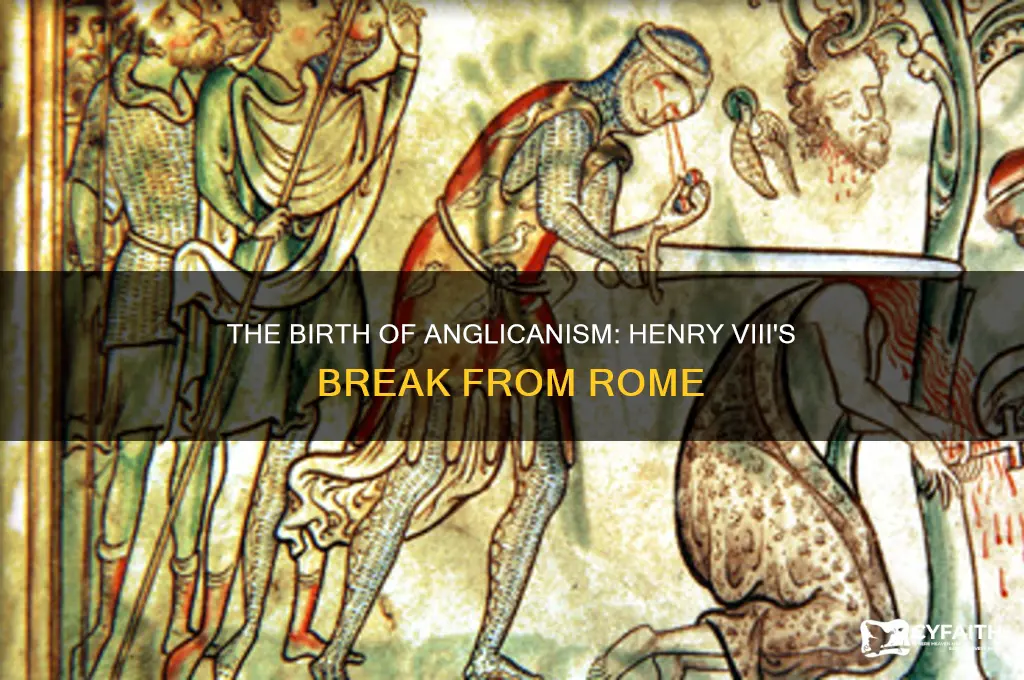 who broke from the church to create the anglican church