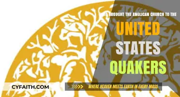 Quakers' Role in Bringing Anglican Church to the United States