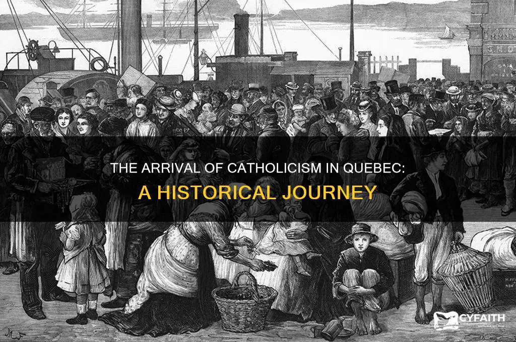 who brought the catholic faith to quebec