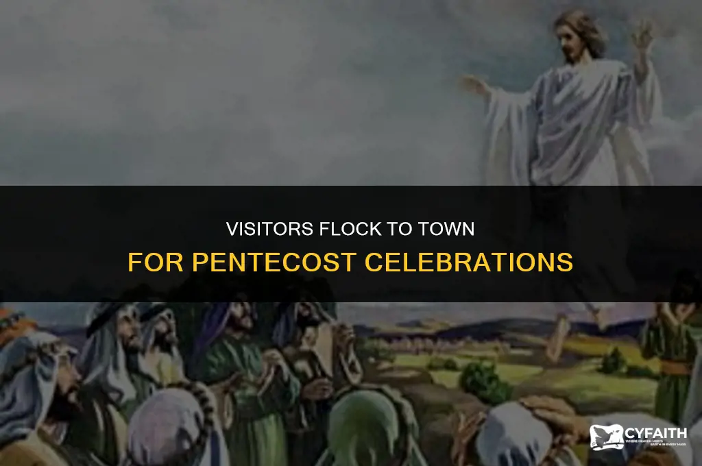 who came to town for pentecost
