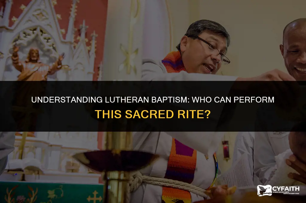 who can baptize in the lutheran church