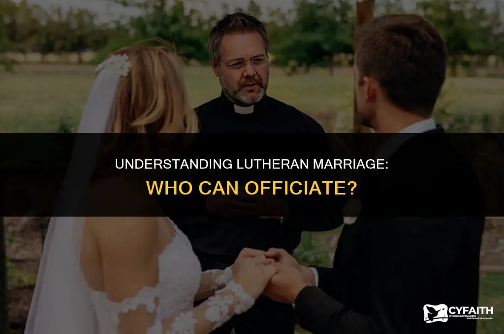 who can perform a lutheran marriage