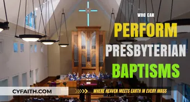 Who Can Perform Presbyterian Baptisms: Understanding the Role and Qualifications