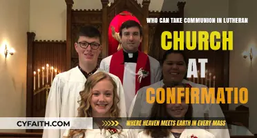 Understanding Lutheran Confirmation: Who Can Participate in Communion?