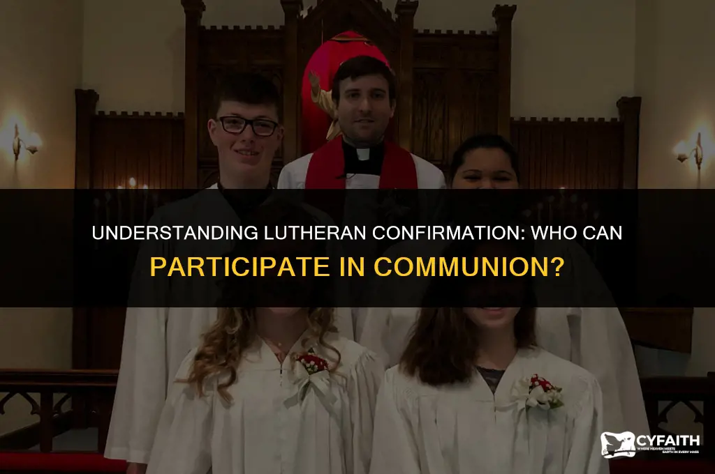 who can take communion in lutheran church at confirmation