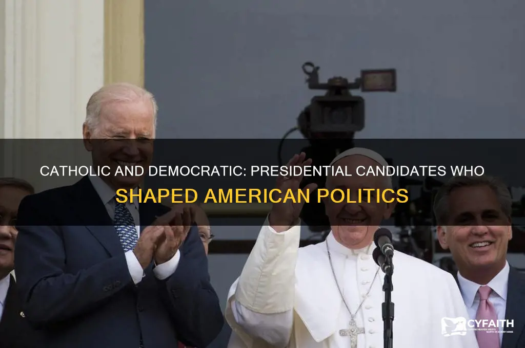 who candidated for president and was catholic and democratic