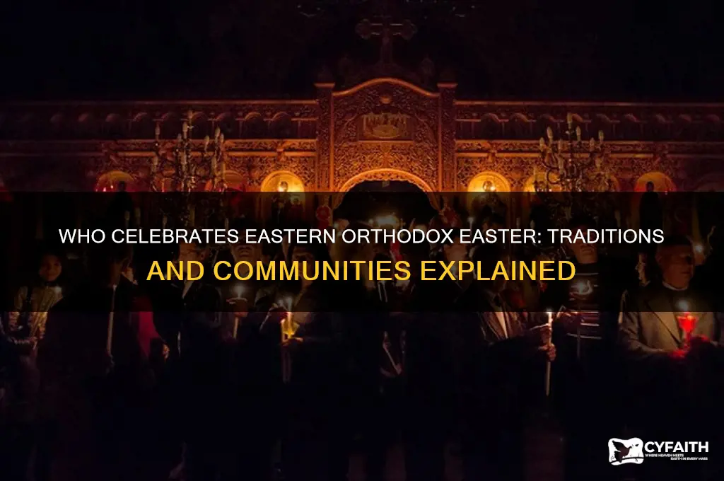 who celebrates eastern orthodox easter