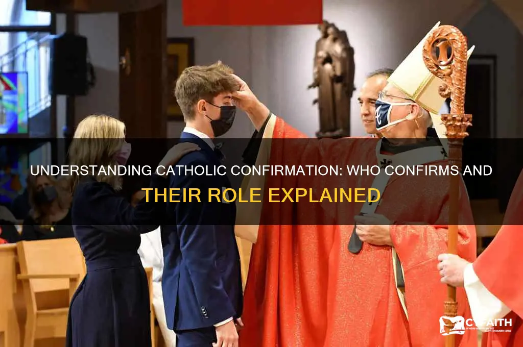 who confirms at catholic confirmation