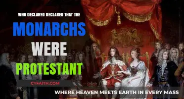Who Declared the Monarchs Protestant: Unraveling the Historical Proclamation