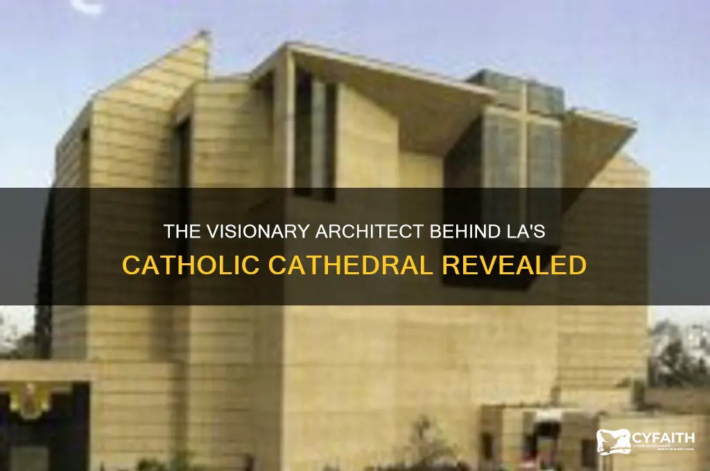 who designed the catholic cathedral in los angeles