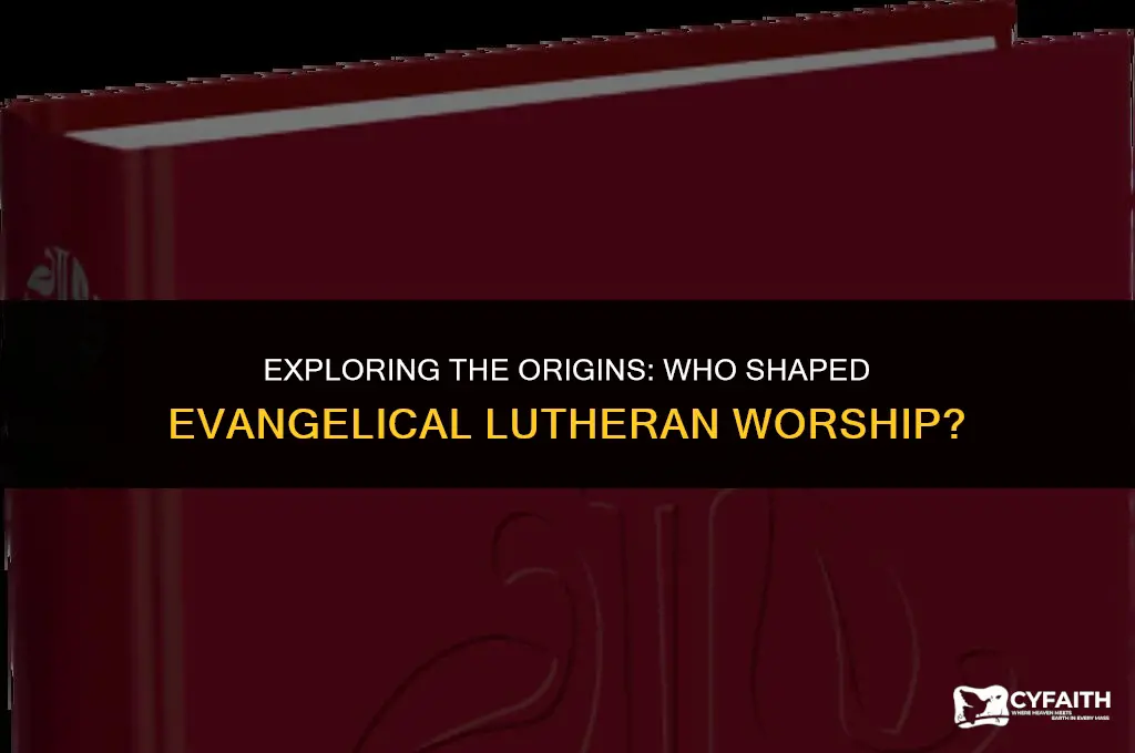 who developed the evangelical lutheran worship