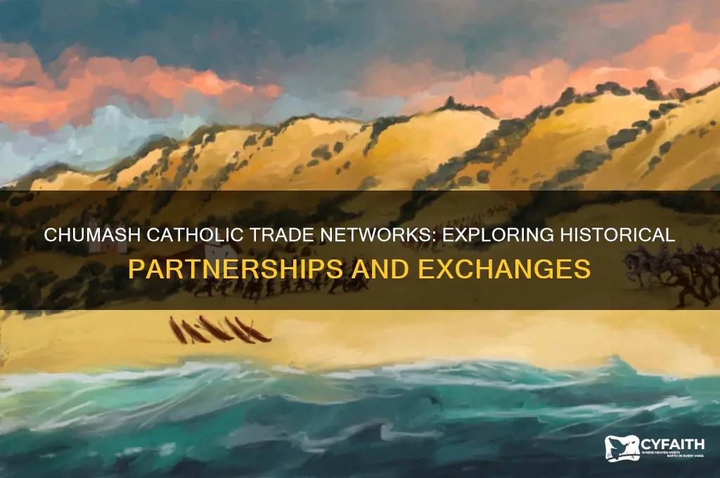 who did the chumash trade with when they were catholic