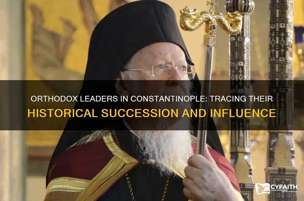 who did the orthodox follow in constantinople